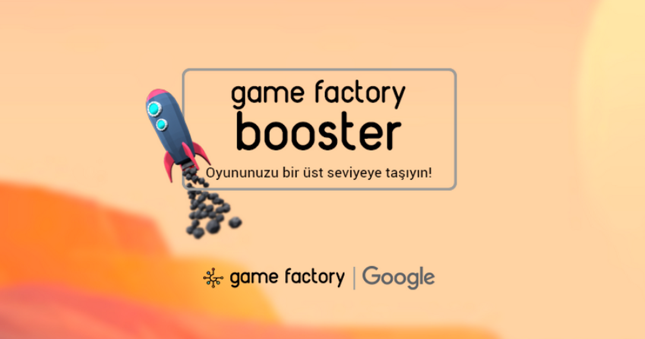 Google ve Game Factory'den oyun girişimlerine destek